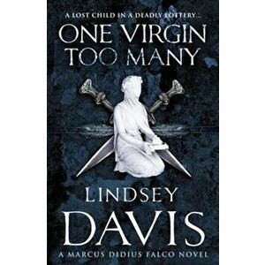 One Virgin Too Many, Paperback - Lindsey Davis imagine