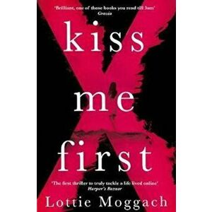 Kiss Me First, Paperback - Lottie Moggach imagine