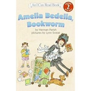 Amelia Bedelia, Bookworm, Paperback - Herman Parish imagine