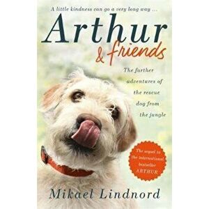 Arthur and Friends, Paperback - Mikael Lindnord imagine