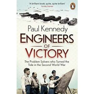 Engineers of Victory, Paperback - Paul Kennedy imagine