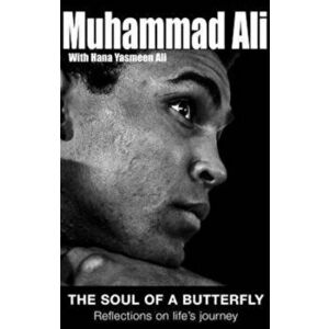 Soul Of A Butterfly, Paperback - Muhammad Ali imagine