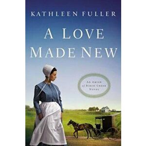 A Love Made New, Paperback - Kathleen Fuller imagine