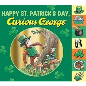 Happy St. Patrick's Day, Curious George, Hardcover - H. A. Rey imagine