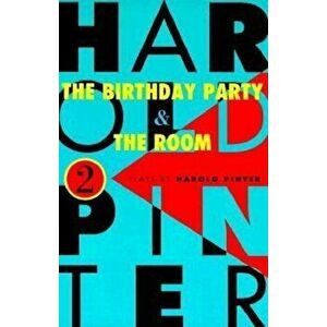 The Birthday Party and the Room: Two Plays, Paperback - Harold Pinter imagine