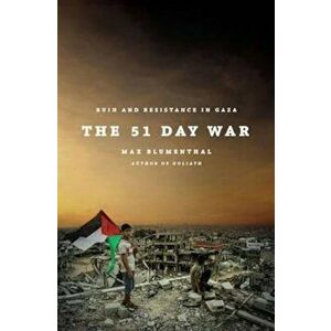 51 Day War, Paperback - Max Blumenthal imagine