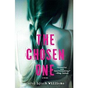The Chosen One, Paperback - Carol Lynch Williams imagine