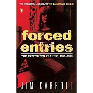 Forced Entries: The Downtown Diaries: 1971-1973, Paperback - Jim Carroll imagine