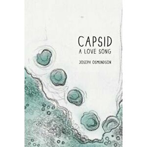 Capsid: A Love Song, Paperback - Joseph Osmundson imagine