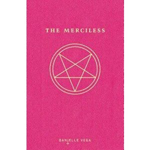 The Merciless, Paperback - Danielle Vega imagine