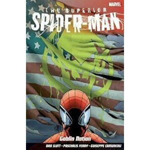 Superior Spider-man Vol.6: Goblin Nation, Paperback - Dan Slott & Giuseppe Camuncoli imagine