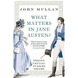 What Matters in Jane Austen', Paperback - John Mullan imagine