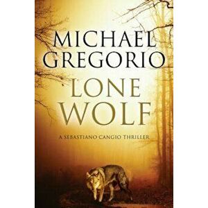 Lone Wolf: A Mafia Thriller Set in Rural Italy, Hardcover - Michael Gregorio imagine