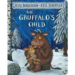 Gruffalo's Child, Hardcover - Julia Donaldson imagine