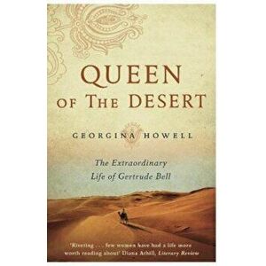 Queen of the Desert, Paperback - Georgina Howell imagine