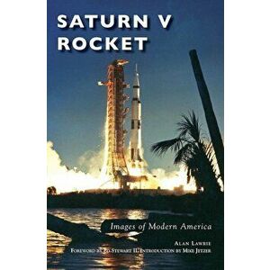 Saturn V Rocket, Hardcover - Alan Lawrie imagine