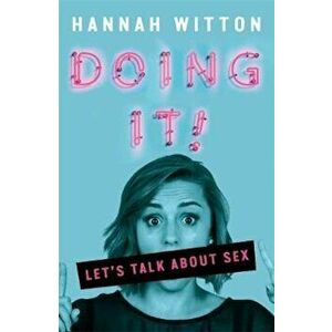 Doing It, Paperback - Hannah Witton imagine