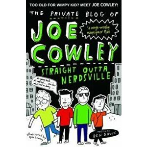 Private Blog of Joe Cowley: Straight Outta Nerdsville, Paperback - Ben Davis imagine