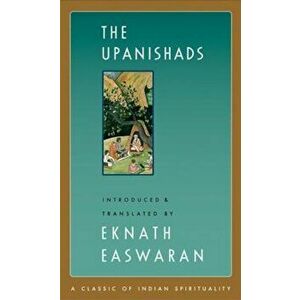 The Upanishads, Paperback - Eknath Easwaran imagine