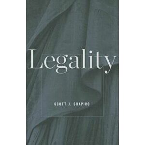 Legality, Paperback - Scott J. Shapiro imagine