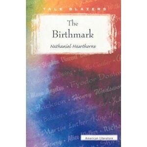 The Birthmark, Paperback - Nathaniel Hawthorne imagine