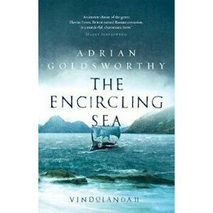 Encircling Sea, Hardcover - Adrian Goldsworthy imagine