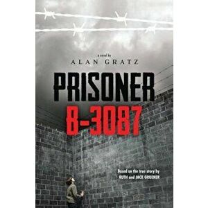 Prisoner B-3087, Hardcover - Alan Gratz imagine