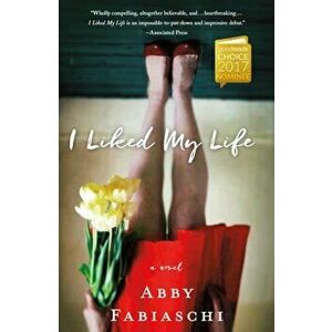 I Liked My Life, Paperback - Abby Fabiaschi imagine