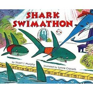 Shark Swimathon, Paperback - Stuart J. Murphy imagine