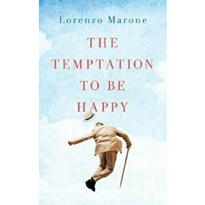 Temptation to Be Happy, Paperback - Lorenzo Marone imagine