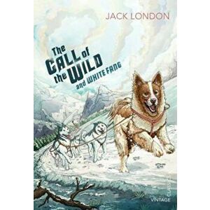 Call of the Wild and White Fang, Paperback - Jack London imagine