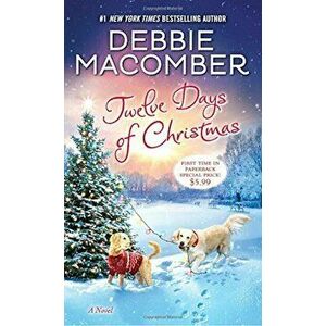 Twelve Days of Christmas: A Christmas Novel, Paperback - Debbie Macomber imagine