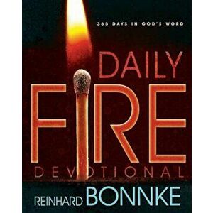 Daily Fire Devotional: 365 Days in God's Word, Paperback - Reinhard Bonnke imagine