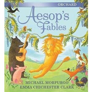 Orchard Aesop's Fables, Hardcover - Michael Morpurgo imagine