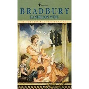 Dandelion Wine, Paperback - Ray Bradbury imagine