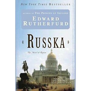 Russka: The Novel of Russia, Paperback - Edward Rutherfurd imagine