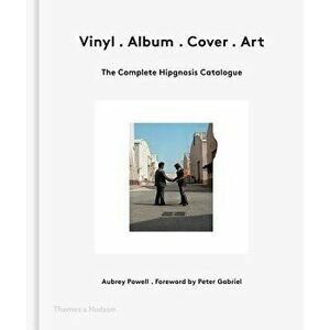 Vinyl . Album . Cover . Art: The Complete Hipgnosis Catalogue, Hardcover - Aubrey Powell imagine