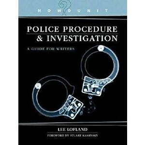 Howdunit Police Procedure & Investigation: A Guide for Writers, Paperback - Lee Lofland imagine