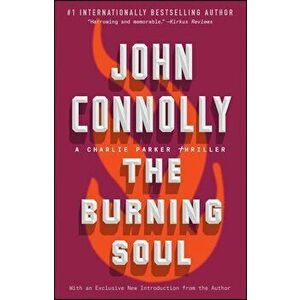 The Burning Soul: A Charlie Parker Thriller, Paperback - John Connolly imagine