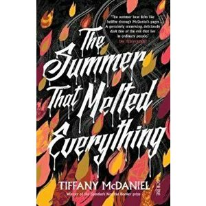 The Summer That Melted Everything - Tiffany McDaniel imagine