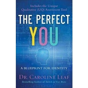 Perfect You, Paperback - Dr Caroline Leaf imagine