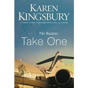The Baxters Take One, Paperback - Karen Kingsbury imagine