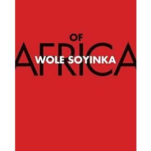 Of Africa, Paperback - Wole Soyinka imagine