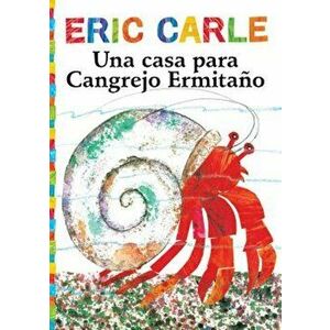 Una Casa Para Cangrejo Ermitano (a House for Hermit Crab), Paperback - Eric Carle imagine