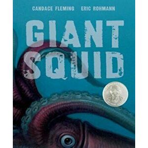 Giant Squid, Hardcover - Eric Rohmann imagine