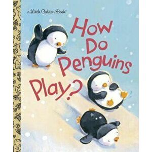 How Do Penguins Play', Hardcover - Diane Muldrow imagine