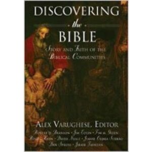 Discovering the Bible: Story and Faith of the Biblical Communities, Hardcover - Alex Varughese imagine