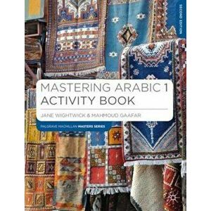 Mastering Arabic 1 Activity Book, Paperback - Jane Wightwick imagine