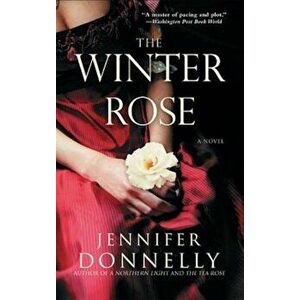 The Winter Rose, Paperback - Jennifer Donnelly imagine