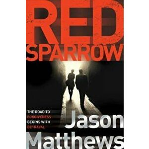 Red Sparrow, Paperback - Jason Matthews imagine